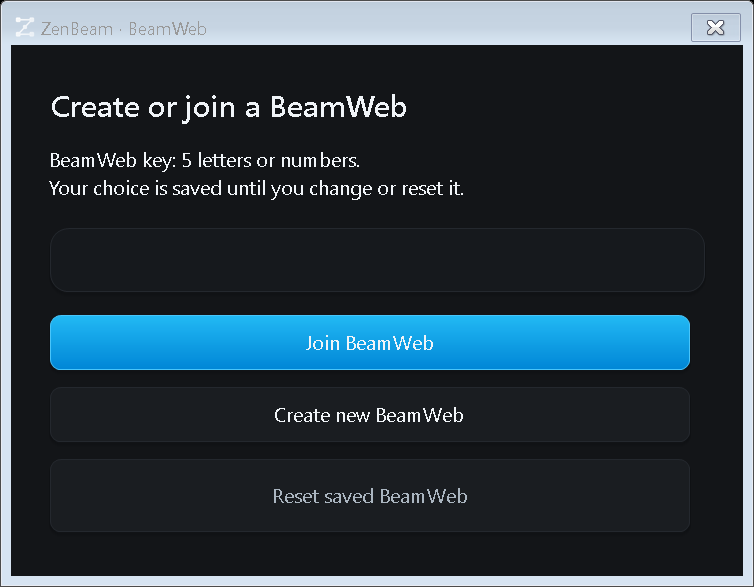 ZenBeam controls to create, join or reset a BeamWeb using a five-character key